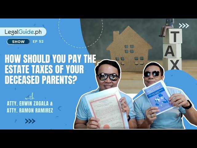 How should you pay the estate taxes of your deceased parents?