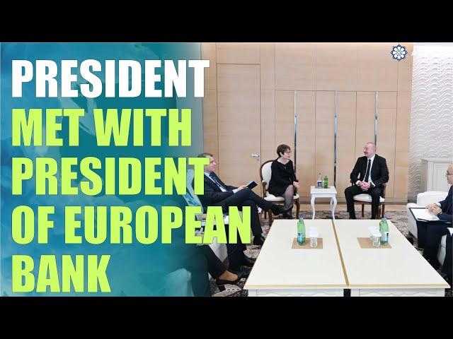 President Ilham Aliyev met with President of European Bank for Reconstruction and Development