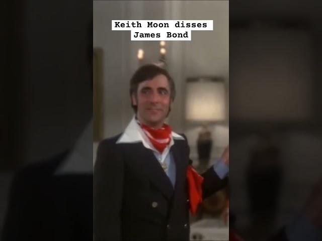 Keith Moon disses James Bond in the 1978 movie, “Sextette.”