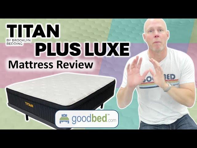 Titan Plus Luxe Expert Mattress Review by GoodBed