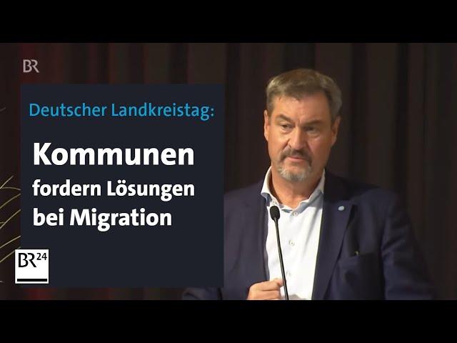 Deutscher Landkreistag: Forderungen zur Migrationspolitik | BR24