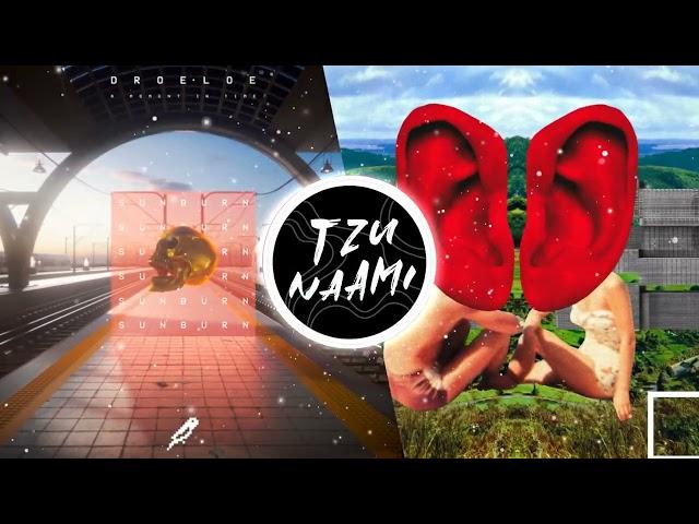 DROELOE x Clean Bandit - Sunburn x Symphony (TZUNAAMI MASHUP)