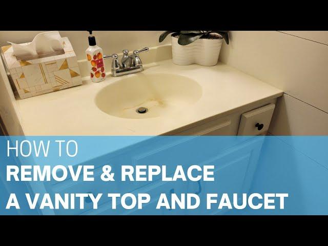 How to Remove & Replace a Vanity Top | Easy Bathroom Sink Remodel