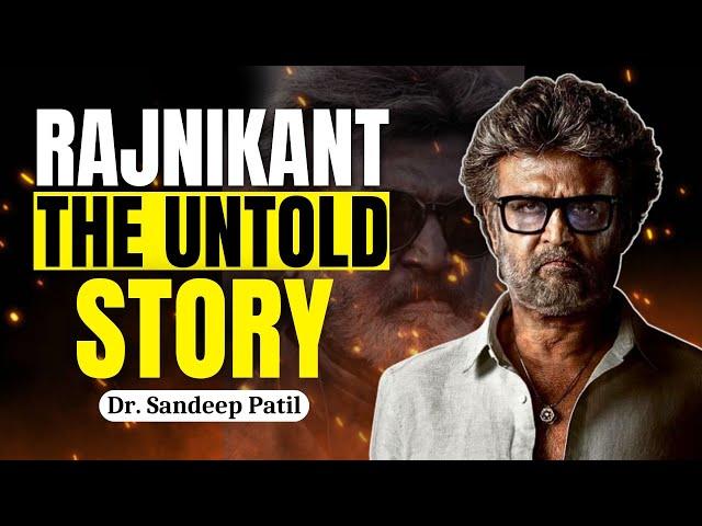 Rajnikant-the untold story. | Dr. Sandeep Patil.