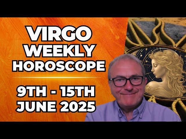  Virgo Weekly Horoscope | June 9–15, 2025 | Patrick Arundell Astrology