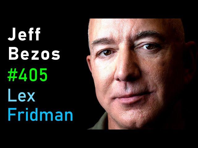 Jeff Bezos: Amazon and Blue Origin | Lex Fridman Podcast #405