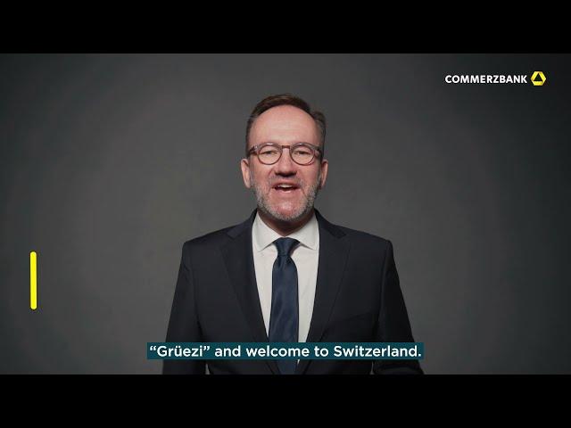 Commerzbank Switzerland: Regionally anchored – globally networked!