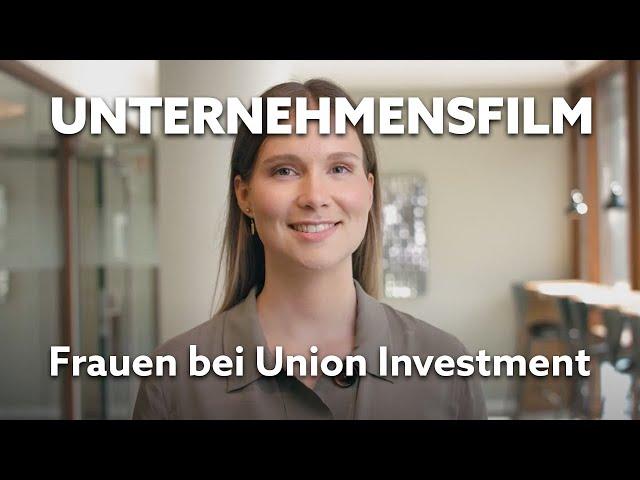 Unternehmensfilm | Frauen bei Union Investment | Filmproduktion Frankfurt