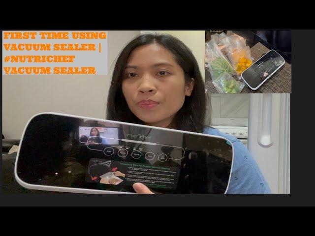 FIRST TIME USING VACUUM SEALER | #NUTRICHEF VACUUM SEALER