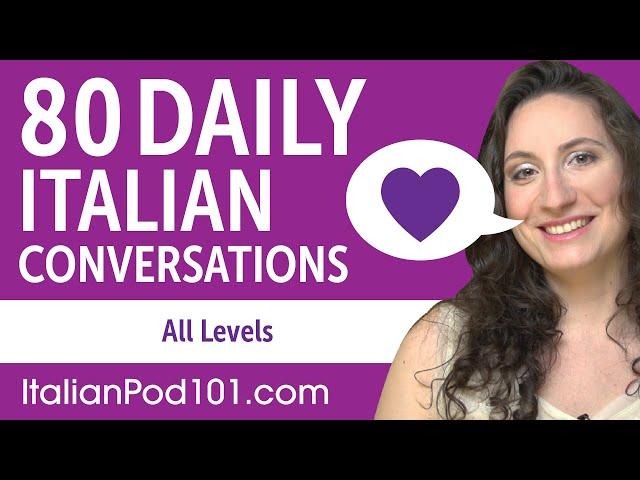 2 Hours of Daily Italian Conversations - Italian Practice for ALL Learners