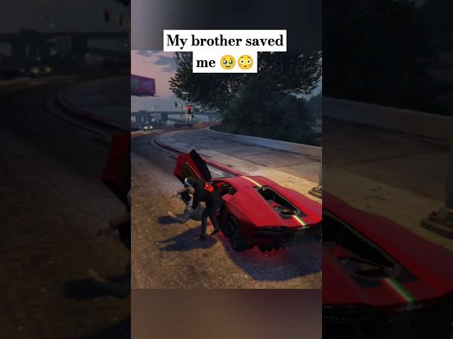 my brother saved me  #gta5 #gtaviral #gtaonline #gta5online #gtacars #shorts