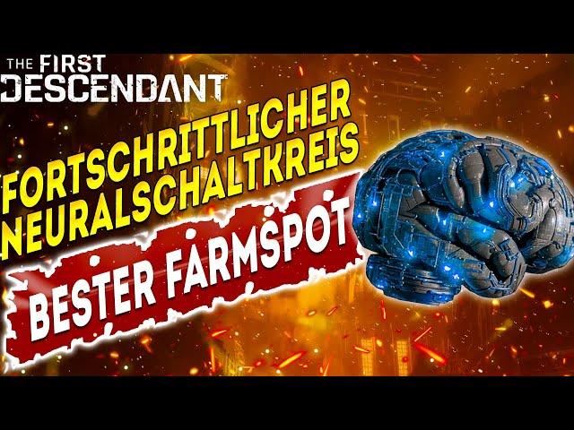 Fortschrittlicher Neuralschaltkreis - BESTER SPOT - The First Descendant