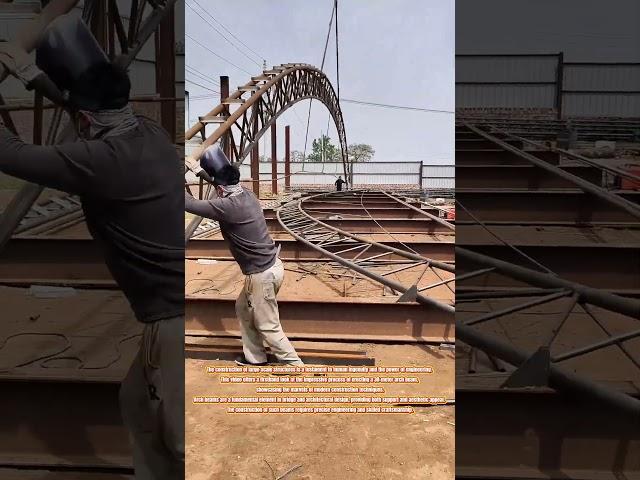 Engineering Marvels:Constructing a 30-Meter Arch Beam