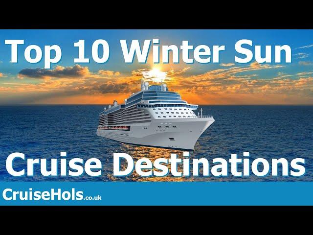 Top 10 Winter Sun Cruise Destinations | CruiseHols Top Destinations For Winter Sun Cruises