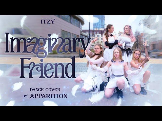 [KPOP IN PUBLIC] ITZY - Imaginary friend