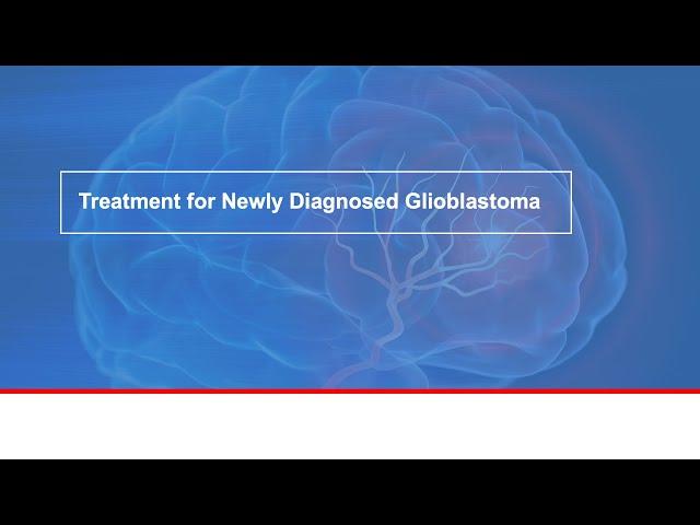 Treatment for newly diagnosed glioblastoma