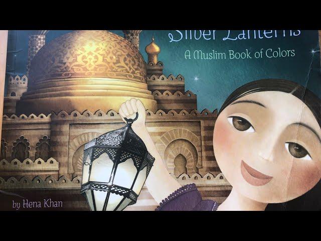 “Golden Domes and Silver Lanterns: A Muslim Book of Colors” - Story Time With Ms Giraffe