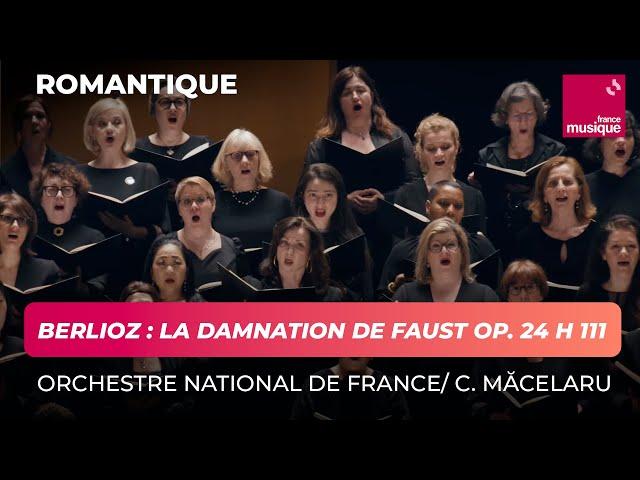 Berlioz : La Damnation de Faust (ONF / Măcelaru)