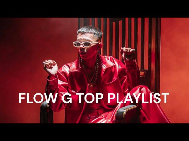 FLOW G TOP PLAYLIST