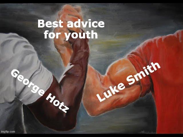 Luke Smith and George Hotz know what most people don't