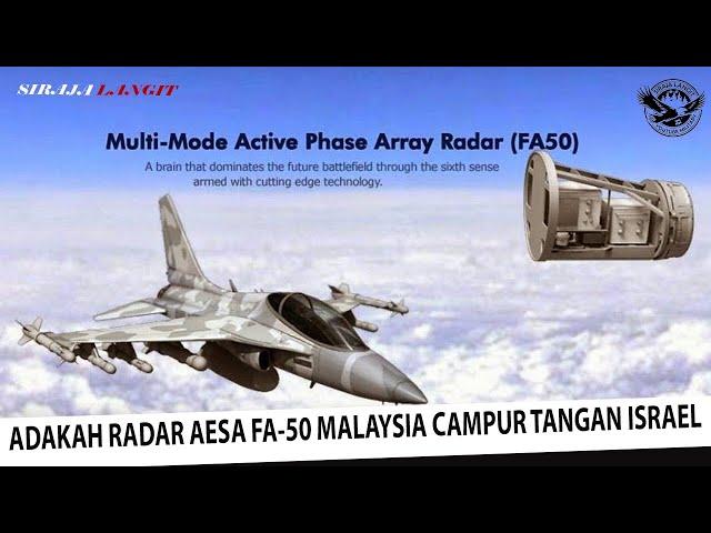 KEBIMBANGAN MENCUAT !! Adakah Radar AESA Yang Dipasang Di FA-50 Malaysia Campur Tangan Israel