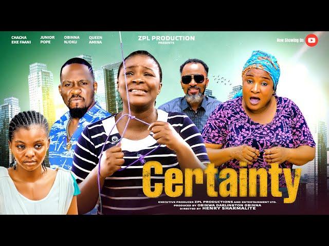 CERTAINTY #newmovie (FULL MOVIE) 2023 CHACHA EKE Latest Nigerian Nollywood Movie