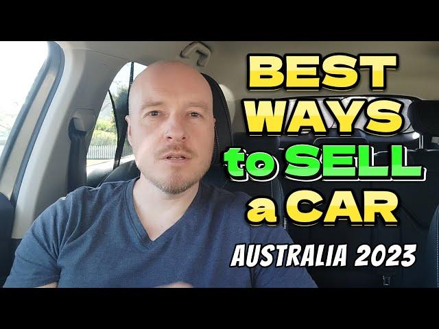 5 BEST WAYS to SELL a Car in Australia in 2023