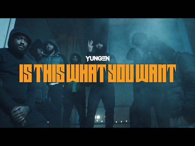 YUNGEN - IS THIS WHAT YOU WANT? (MUSIC VIDEO)