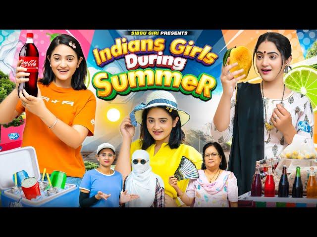 INDIAN GIRLS DURING SUMMER || Sibbu Giri