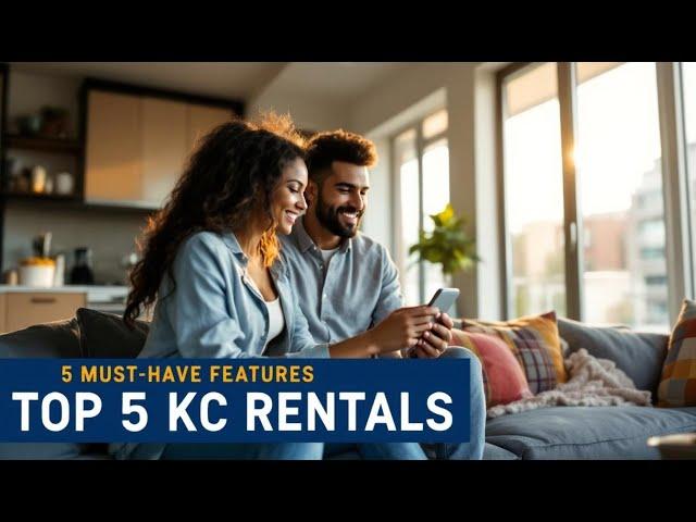 5 Must-Have Features for KC Rentals in 2024