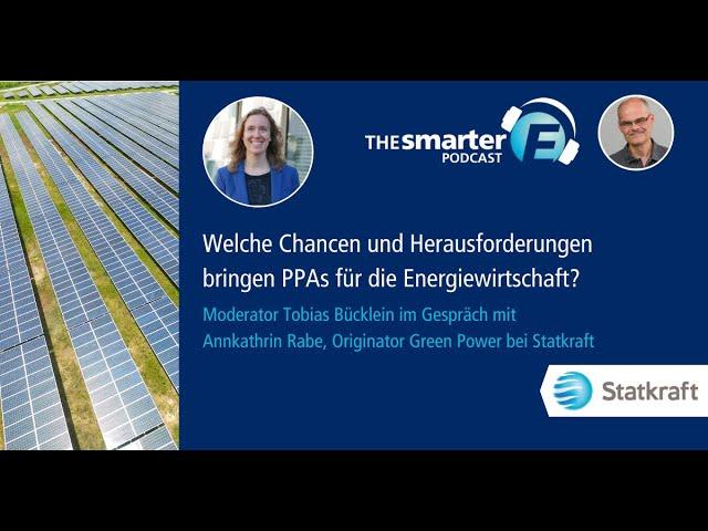 Chance und Herausforderung von PPAs für die Energiewirtschaft | A. Rabe | The smarter E Podcast #90