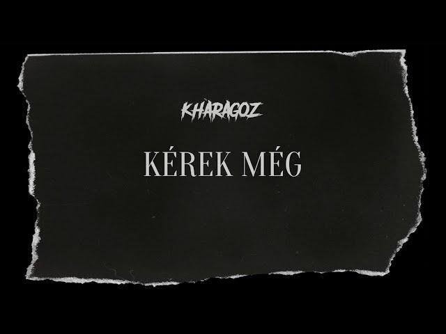 Kharagoz - KÉREK MÉG