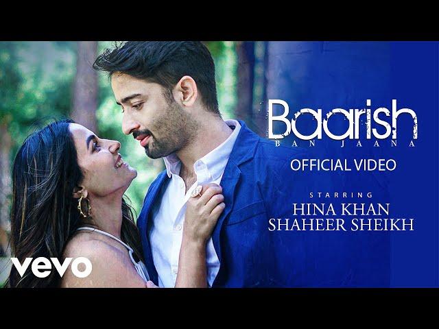 Baarish Ban Jaana (Music Video) Payal Dev, Stebin Ben | Hina Khan, Shaheer Sheikh | Kunaal V