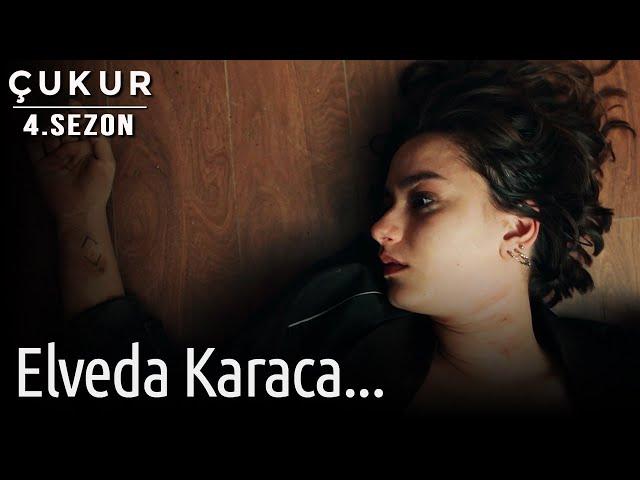 Çukur 4. Sezon 32. Bölüm - Elveda Karaca..