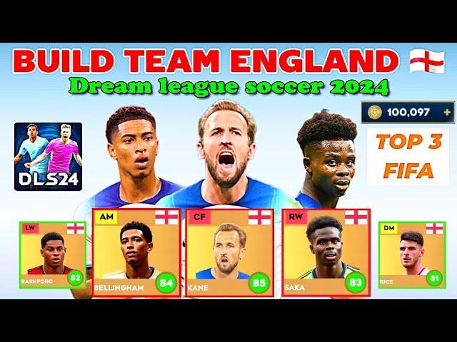 DLS 2024| BUILD TEAM ENGLAND 󠁧󠁢󠁥󠁮󠁧󠁿 in Dream league soccer 2024 | TOP 3 FIFA.