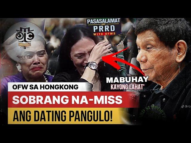 HONGKONG OFW's HINDI NAIWASANG MAGING EMOSYONAL AT IPINAKITA ANG TUNAY NA PAGMAMAHAL KAY FPRRD