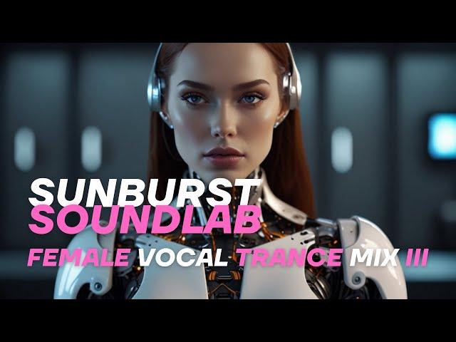  Sunburst SoundLab - Female Vocal Trance Mix III 