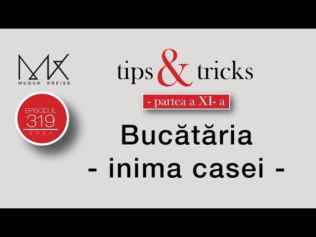 Episodul 319 - Bucătăria - inima casei