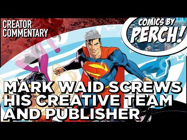 Mark Waid screws his creative team and publisher