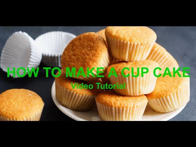 How to make a cup cake (Video Tutorial)