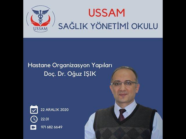 USSAM SYO | Doç. Dr. Oğuz Işık - Hastane Organizasyon Yapıları