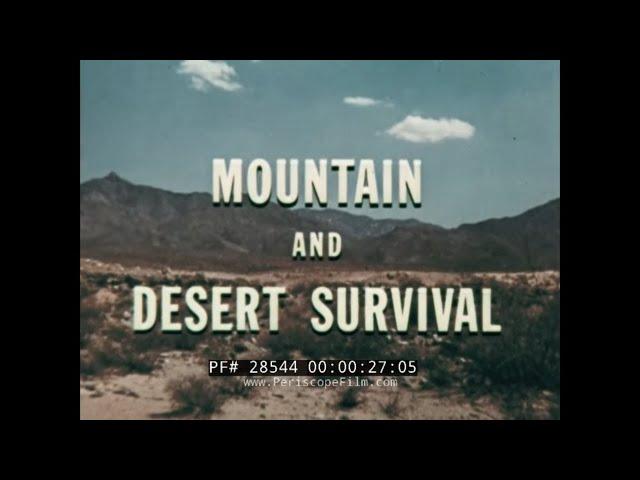 U.S. AIR FORCE 1963 SURVIVAL SKILLS TRAINING FILM  " MOUNTAIN AND DESERT SURVIVAL " 28544