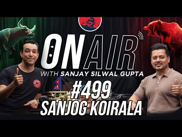 On Air With Sanjay #499 - Sanjog Koirala Returns!