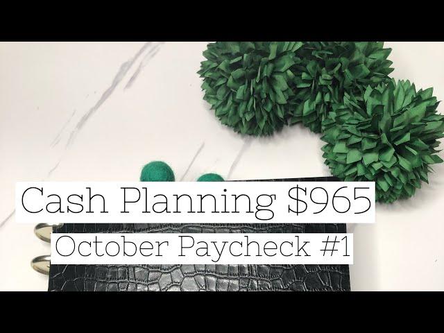 Cash Planning|$965|October Paycheck #1