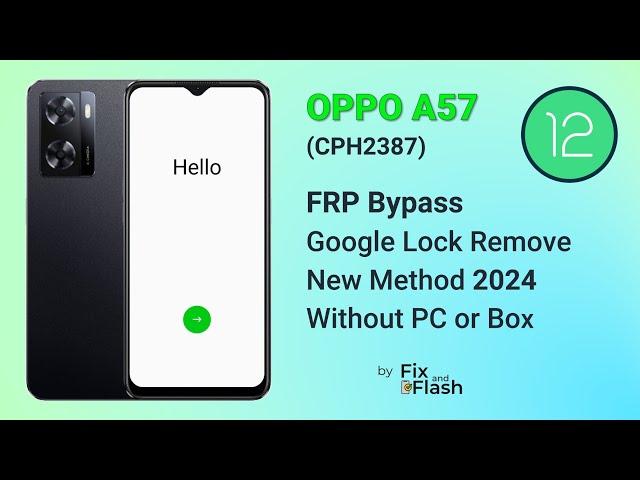 Oppo A57 FRP Bypass or FRP Remove | Oppo CPH2387 Android 12 ColorOS Google account unlock without PC