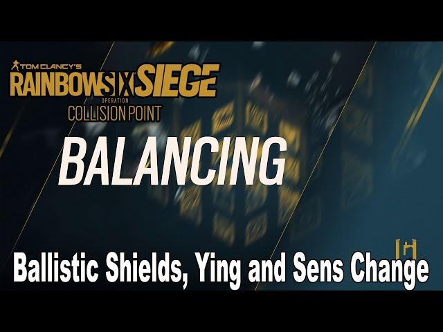 Rainbow Six Siege Y9S4 Operation Collision Point Balancing Ballistic Shields Ying Sens Details