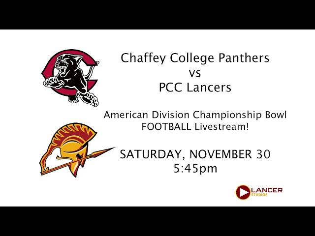 FOOTBALL:  Chaffey Panthers vs PCC Lancers, 2024 American Division Championship Bowl!