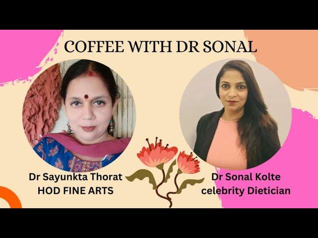 Coffee with Dr Sonal l Acting guru Dr Sayunkta Throat ma’am