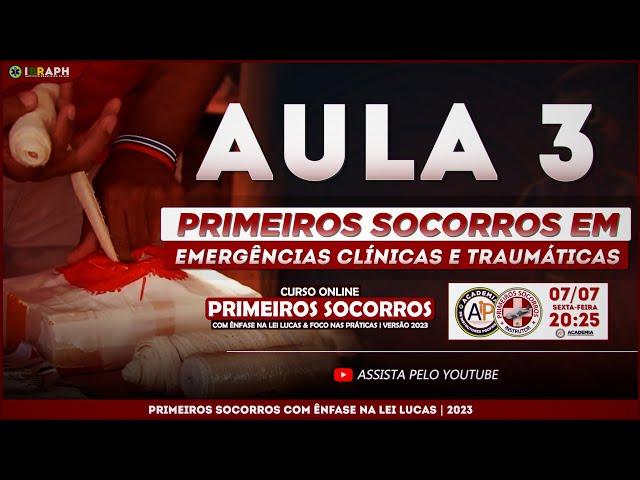 AULA 3 | PRIMEIROS SOCORROS EM EMERGÊNCIAS CLÍNICAS E TRAUMÁTICAS