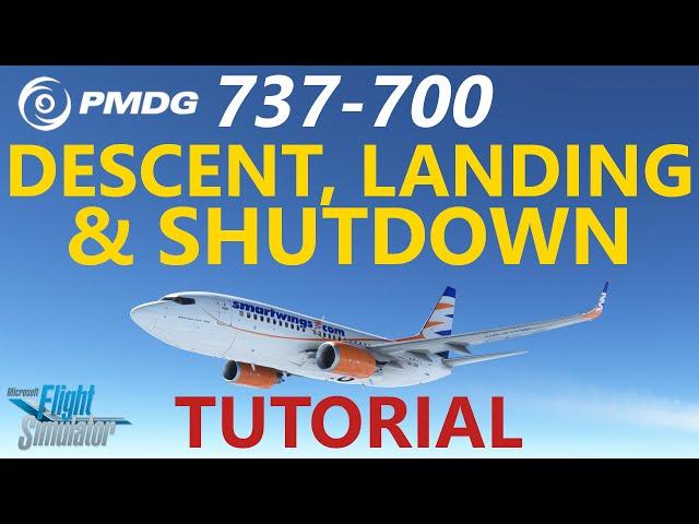 MSFS | PMDG 737 Tutorial - Episode 3: Descent, Landing and Shutdown in the 737-700 in Skiathos!